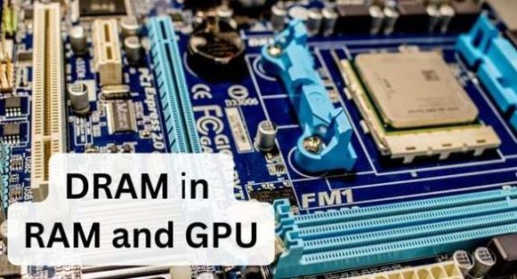 Что такое DRAM в оперативной памяти и графическом процессоре?